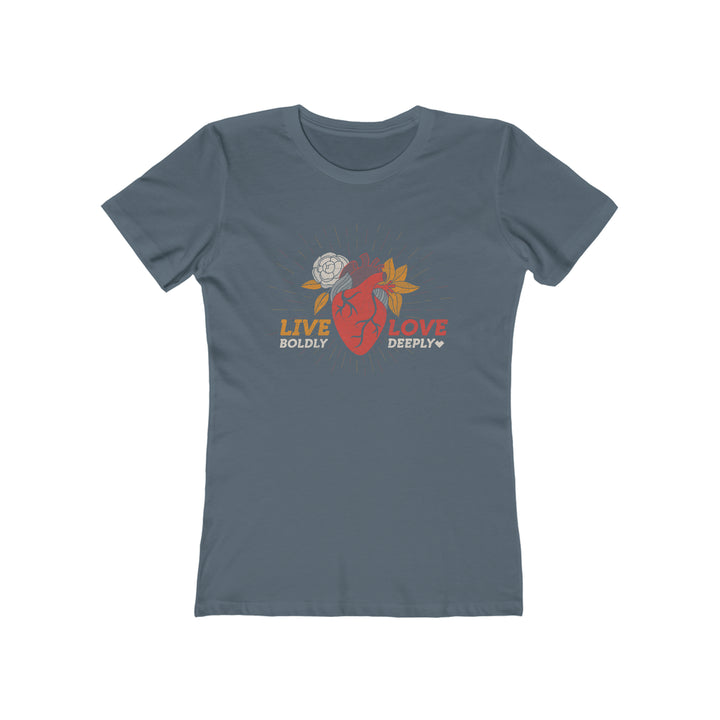 Live Boldly - Love Deeply Women's Boyfriend Tee