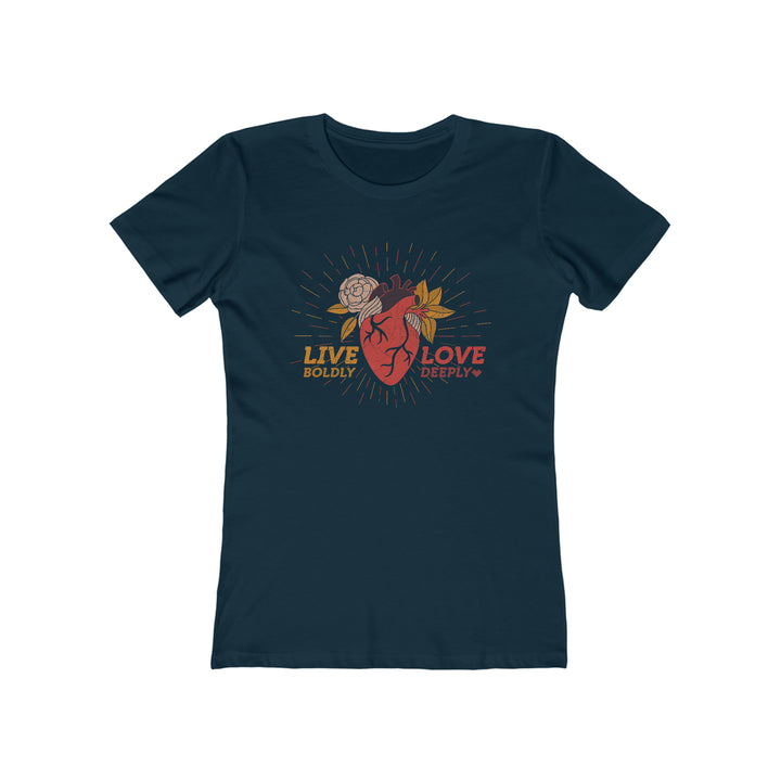 Live Boldly - Love Deeply Women's Boyfriend Tee